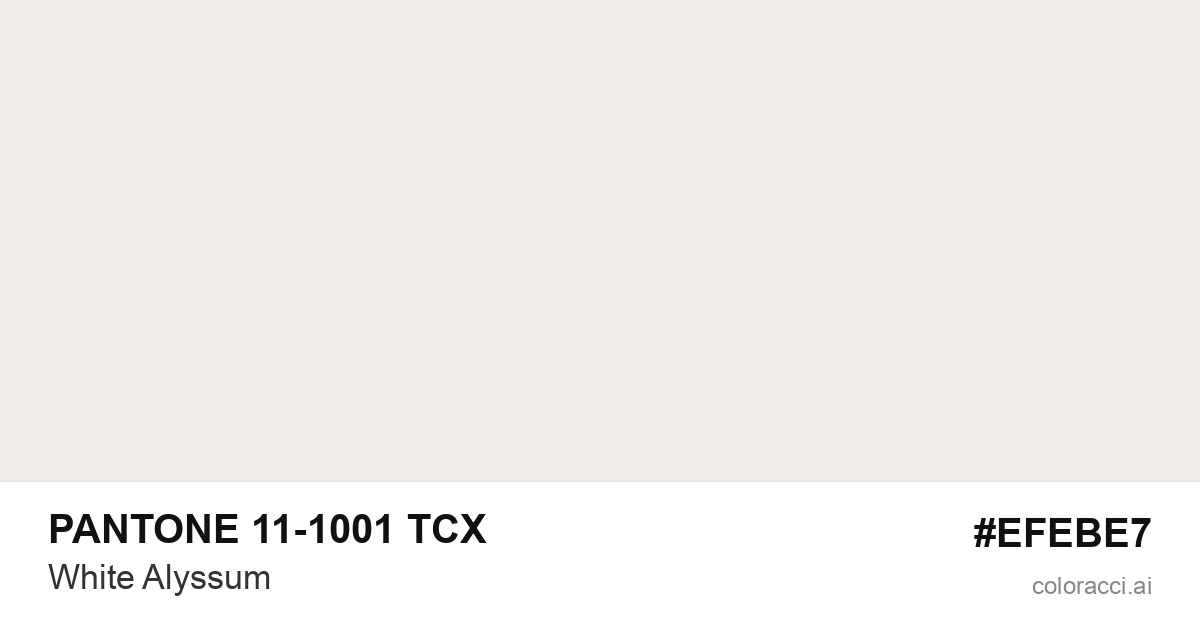 PANTONE 11-1001 TCX White Alyssum color swatch #EFEBE7