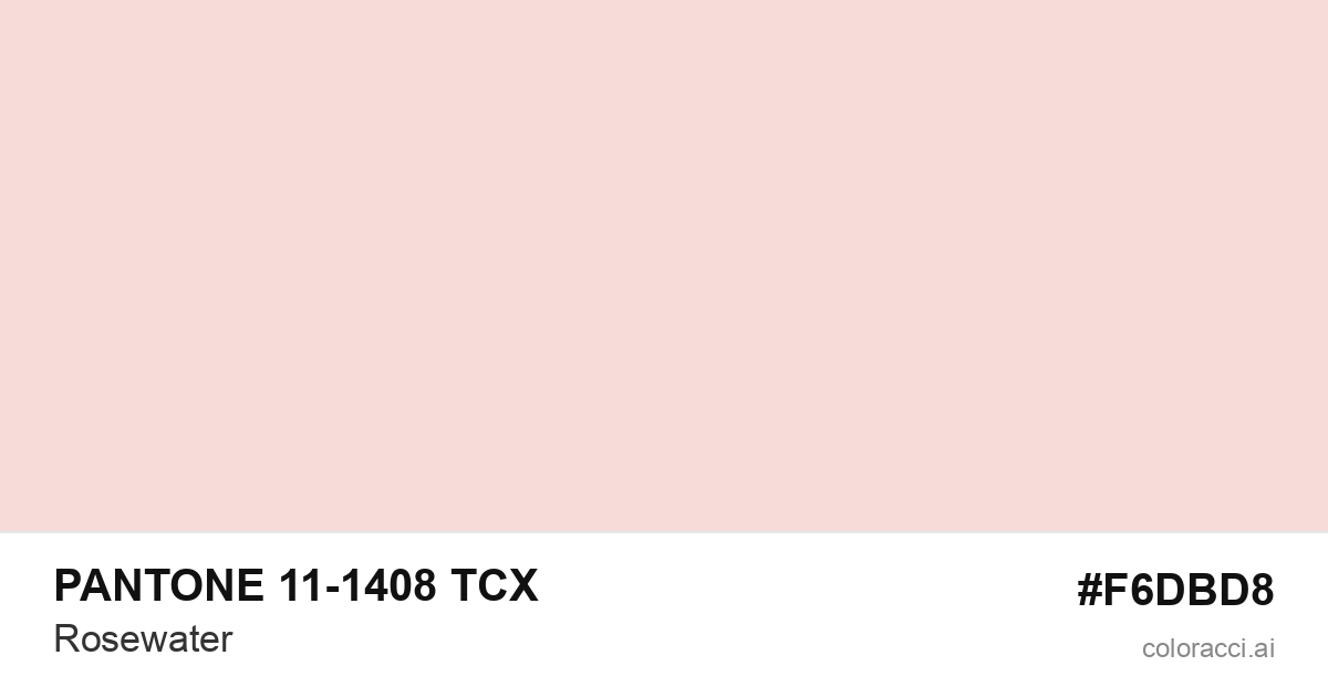 PANTONE 11-1408 TCX Rosewater color swatch #F6DBD8