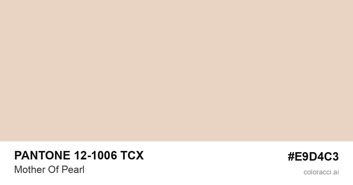 PANTONE 12-1006 TCX Mother Of Pearl color swatch #E9D4C3