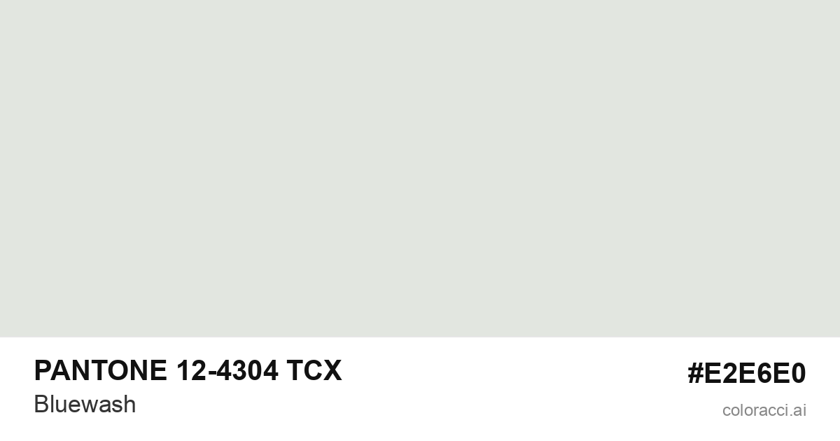 PANTONE 12-4304 TCX Bluewash color swatch #E2E6E0