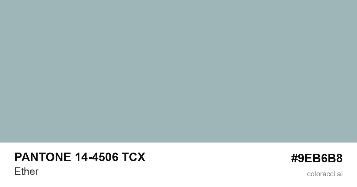 PANTONE 14-4506 TCX Ether color swatch #9EB6B8