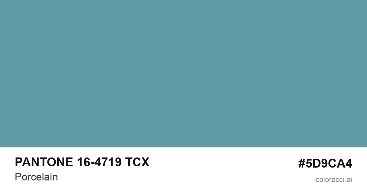 PANTONE 16-4719 TCX Porcelain color swatch #5D9CA4