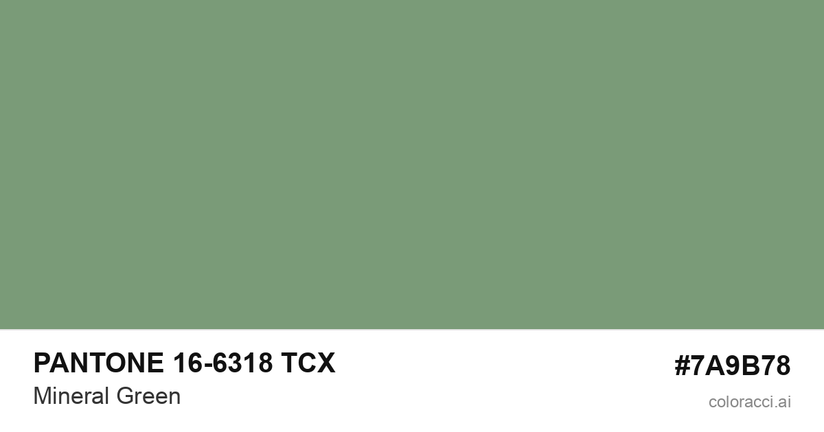 PANTONE 16-6318 TCX Mineral Green color swatch #7A9B78