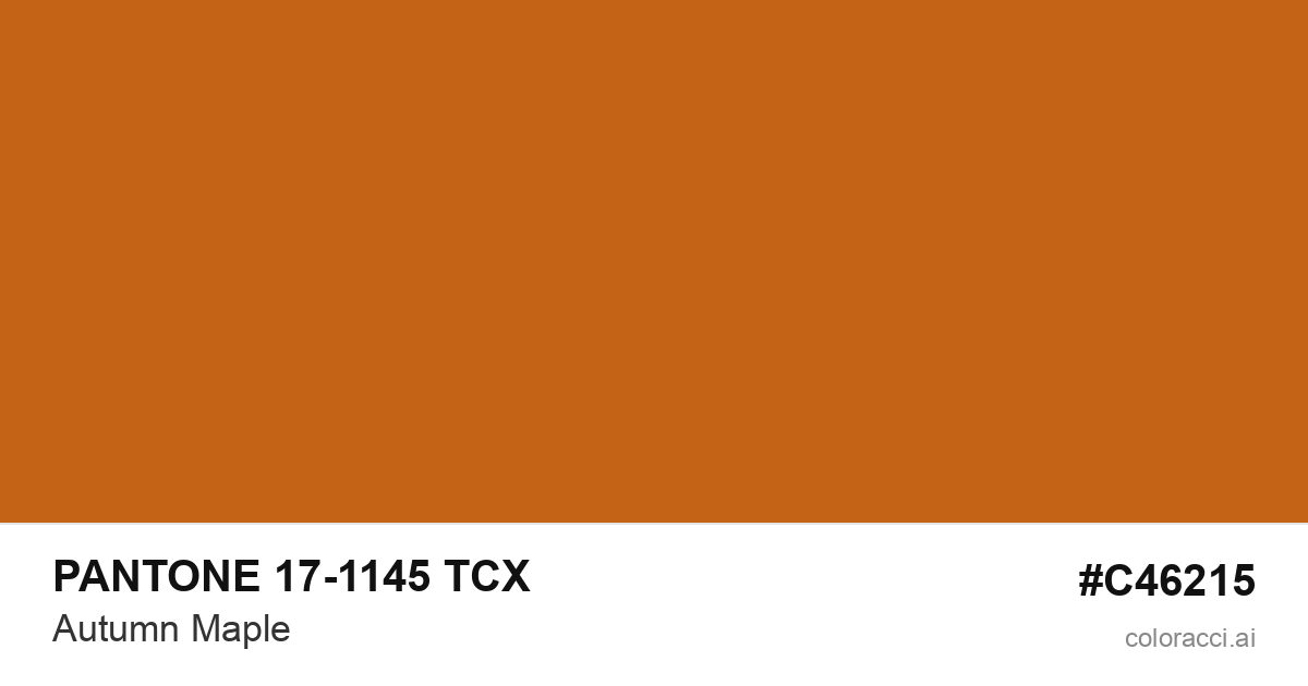 PANTONE 17-1145 TCX Autumn Maple color swatch #C46215