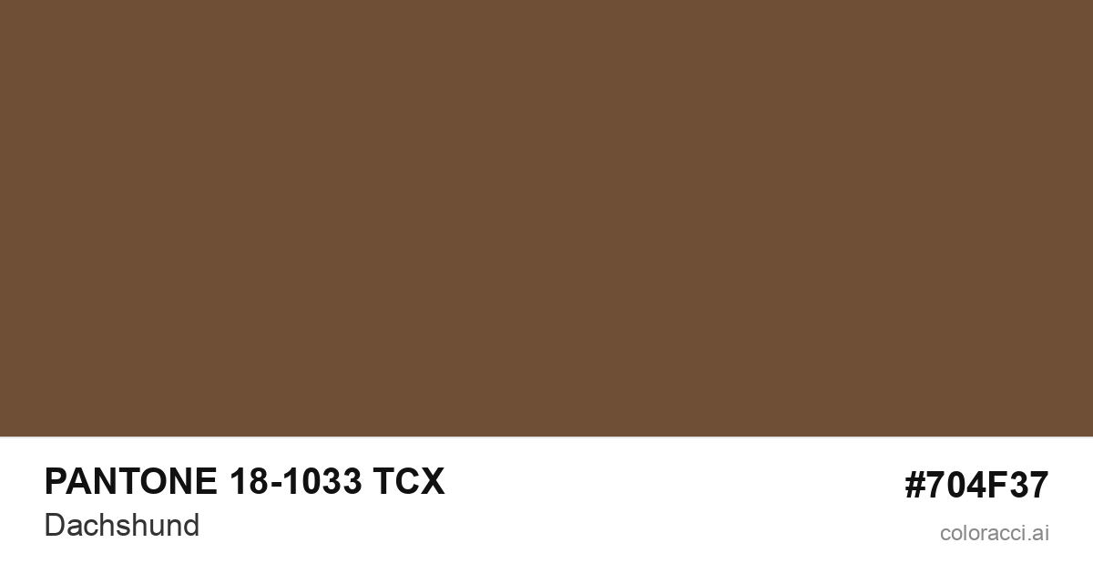 PANTONE 18-1033 TCX Dachshund color swatch #704F37