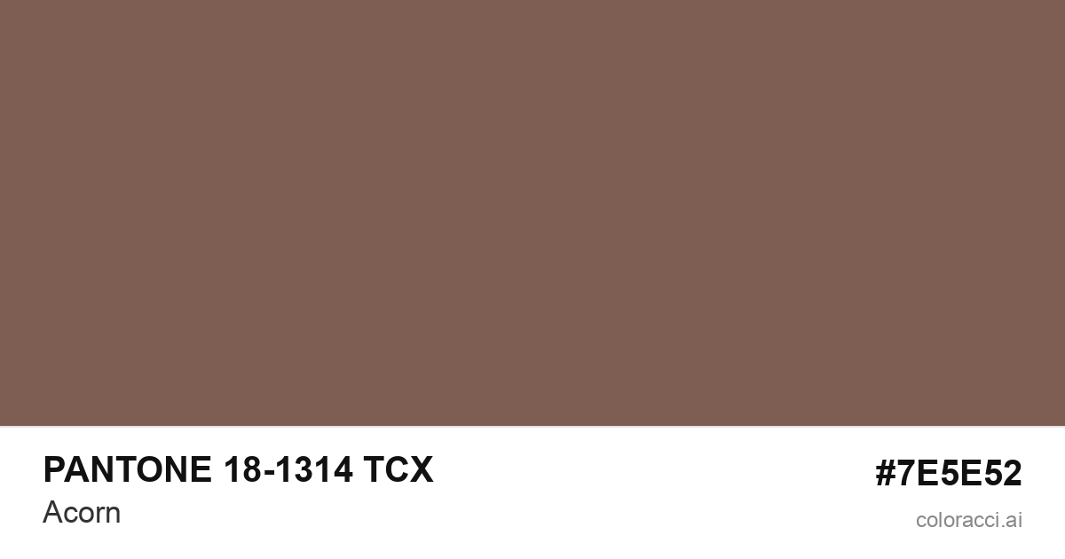 PANTONE 18-1314 TCX Acorn color swatch #7E5E52