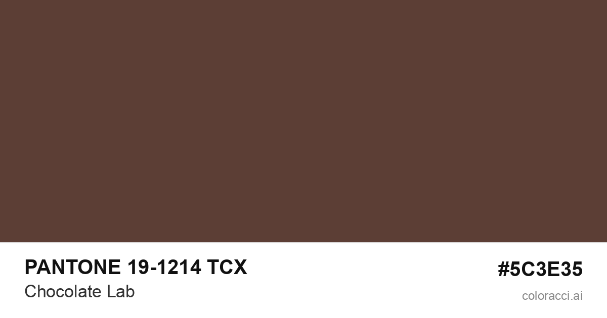 PANTONE 19-1214 TCX Chocolate Lab color swatch #5C3E35